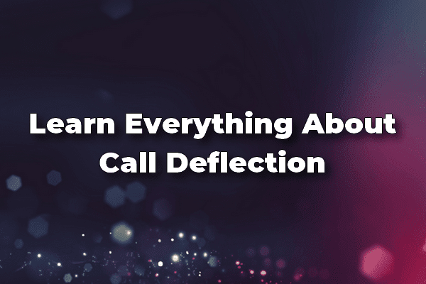 Call Deflection