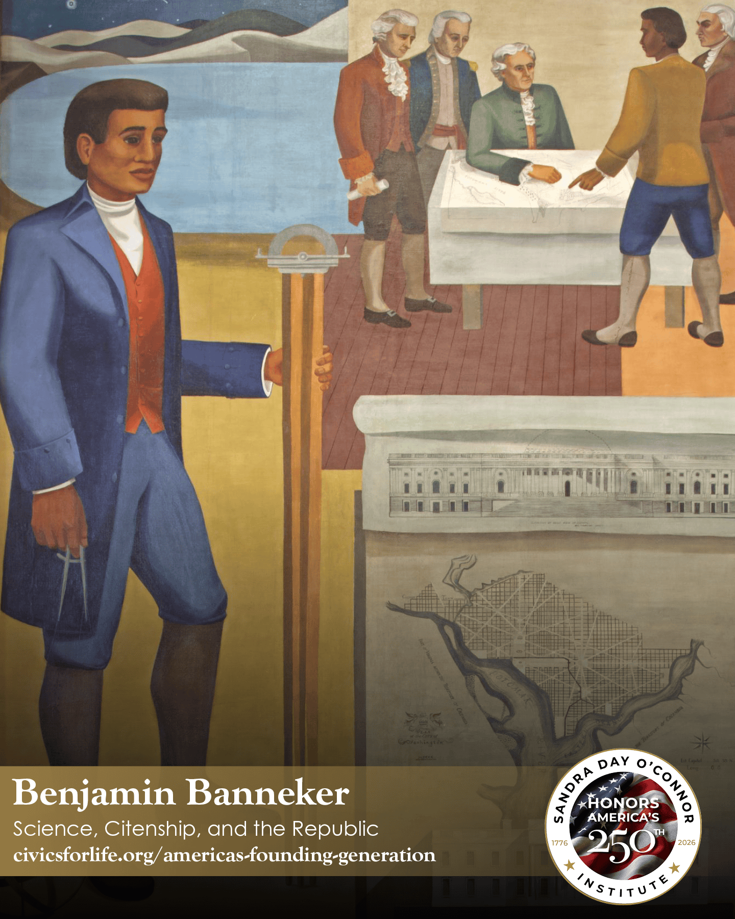 A mural depicts Benjamin Banneker holding a telescope, with historical figures working on a table and a map of Washington, D.C. below. Text reads: “Benjamin Banneker—The Citizen, Science, Citizenship, and the Republic.”.