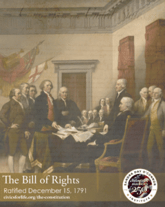 A painting of the Founding Fathers debating and signing a document in a formal room, overlaid with the U.S. Bill of Rights text and Student Perspectives on its impact. Text at the bottom marks the Bill of Rights ratification date and a commemorative seal.