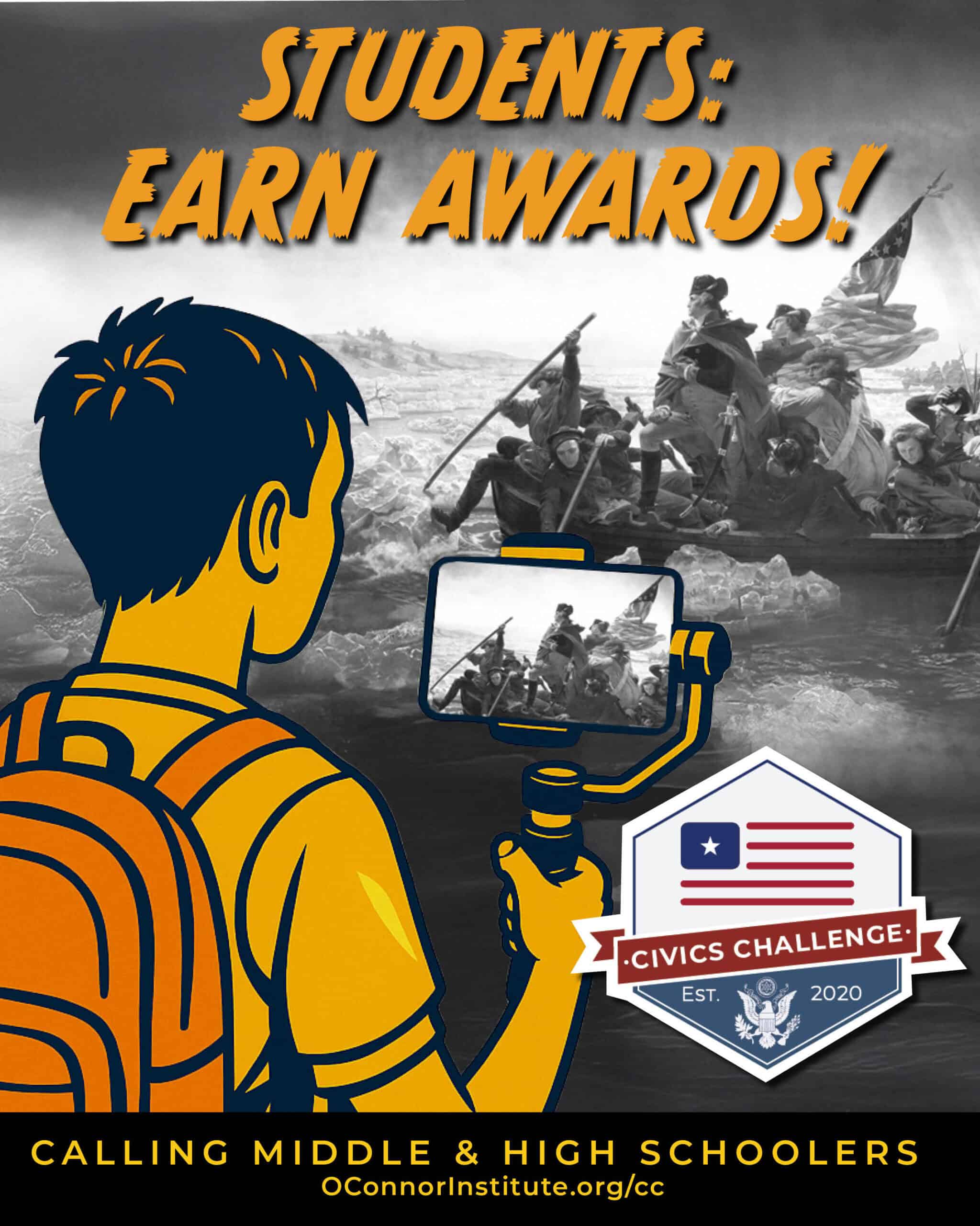 Illustration of student perspectives: a learner films a famous historical painting with a smartphone; text reads "Students: Earn Awards! Civics Challenge. Calling middle & high schoolers. OConnorInstitute.org/cc.