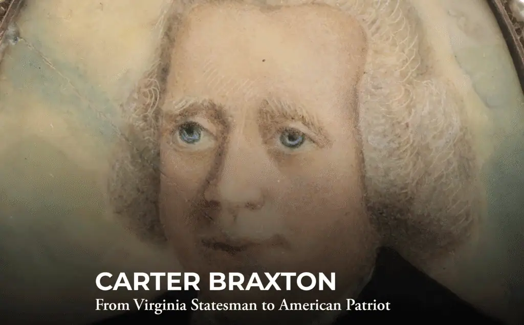A painted portrait of Carter Braxton with light hair and blue eyes. Text at the bottom reads: "CARTER BRAXTON: From Virginia Statesman to American Patriot.