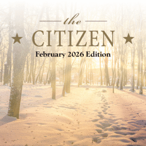 A snowy park with tall, leafless trees at sunrise. Text overlay reads: "The Citizen. February 2026 Edition." Start your morning with The Citizen in hand.