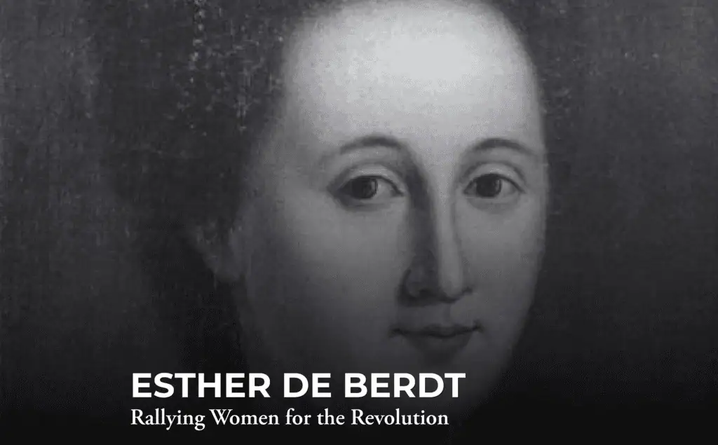 Black-and-white portrait of a woman with dark hair. Text at the bottom reads: "Esther de Berdt. Rallying Women for the Revolution.