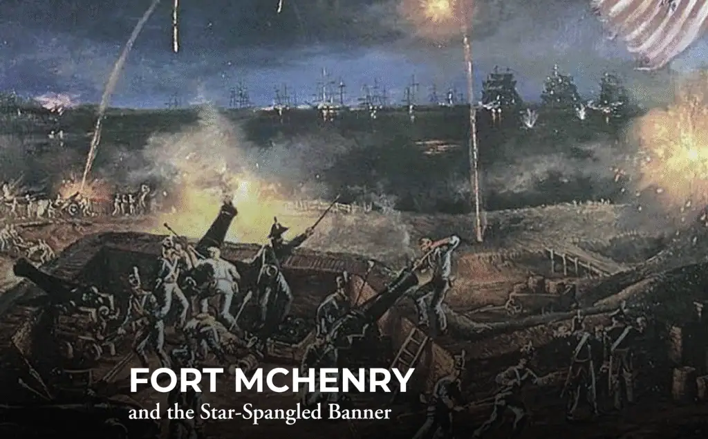 Painting of Fort McHenry under attack at night, with soldiers firing cannons, explosions in the sky, ships in the distance, and part of a large American flag visible. Text reads: "Fort McHenry and the Star-Spangled Banner.