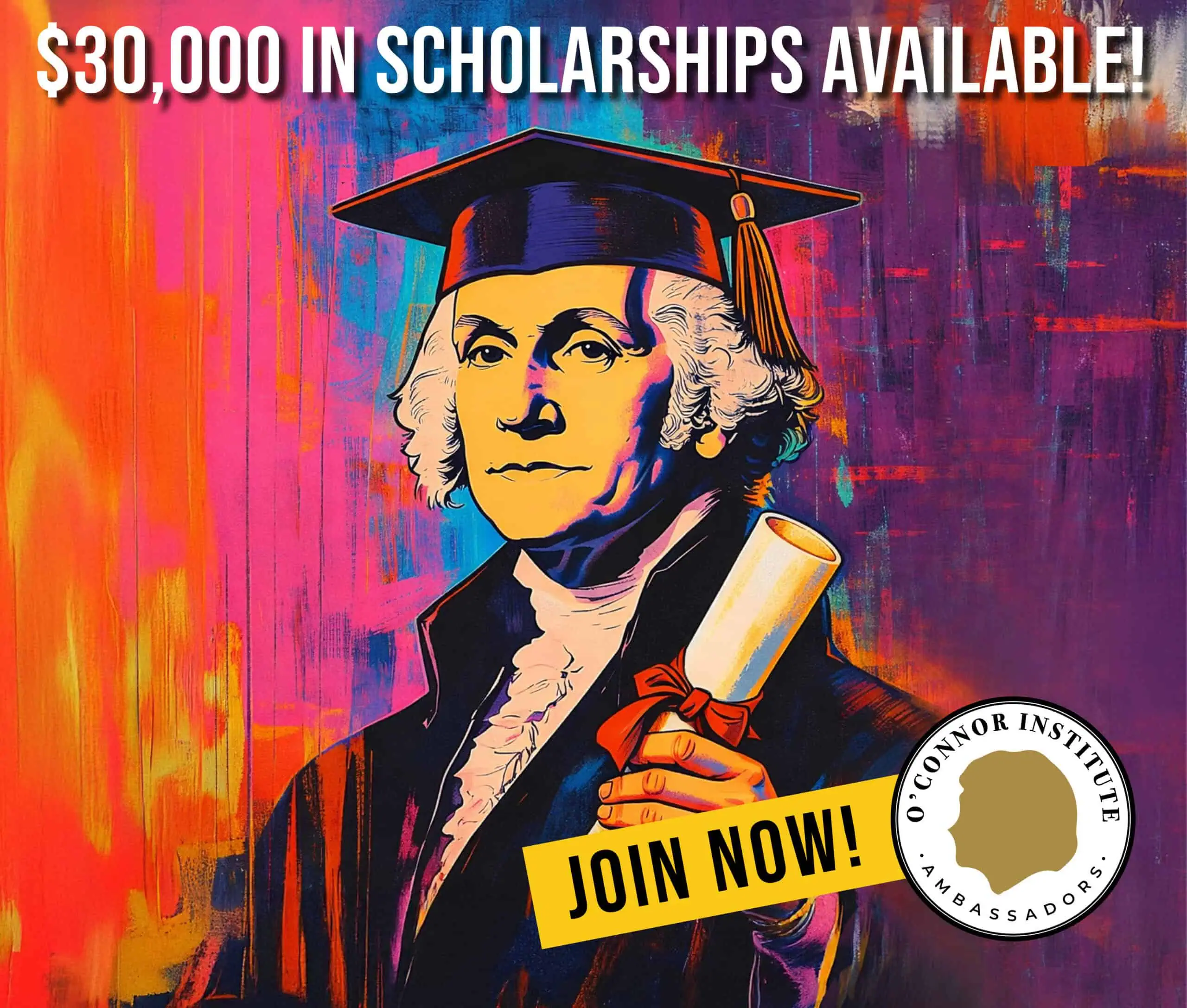 Colorful illustration of a man in graduation cap and gown holding a diploma, with text "$30,000 in scholarships available!" and "Join now!" plus a gold O'Connor Institute Ambassadors seal.