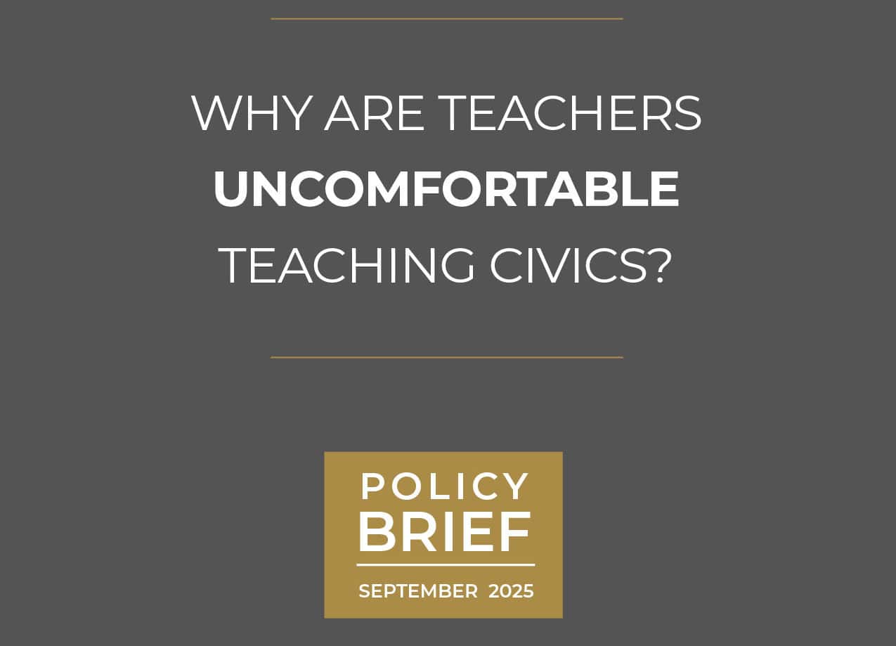 Dark gray graphic with the text: "Why are teachers uncomfortable teaching civics?" in white, with "uncomfortable" bolded. Below, a gold box reads "Policy Brief September 2025." Based on Original Research.