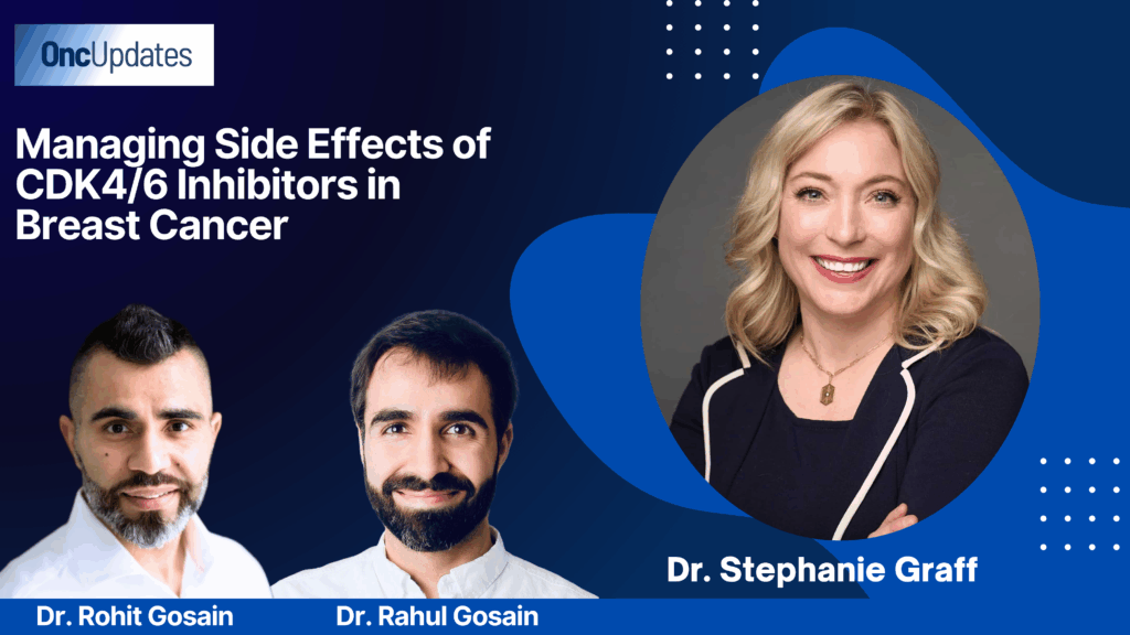 Managing Side Effects of CDK4/6 Inhibitors in Breast Cancer
