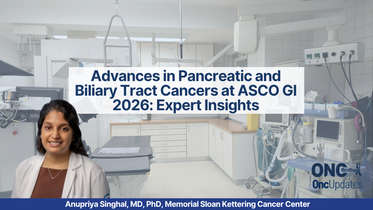 Advances in Pancreatic and Biliary Tract Cancers at ASCO GI 2026 ...