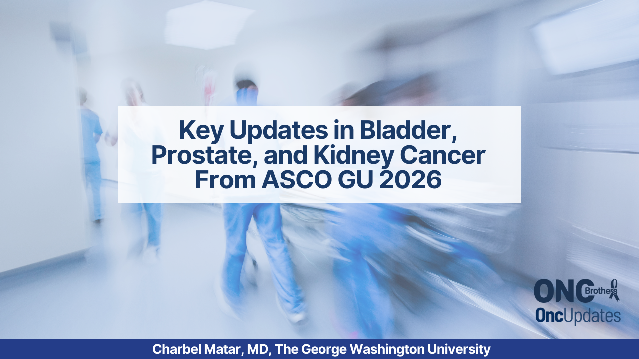 Bladder, prostate, and kidney cancer updates from ASCO GU 2026, featuring medical professionals discussing recent advancements in cancer treatment and research.