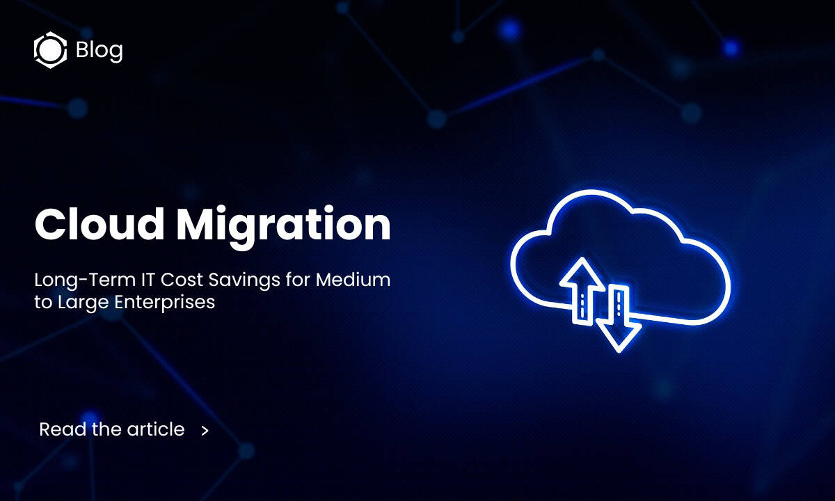 Cloud migration for large enterprises with cost savings.