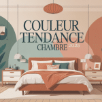 couleur tendance 2024 chambre à coucher ambiance chaleureuse
