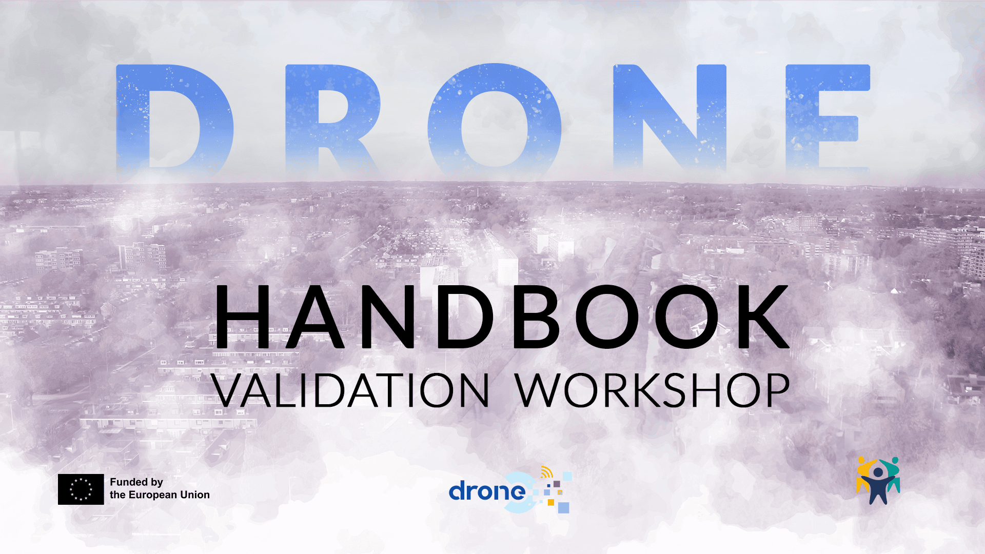Aerial city view in soft watercolour style with the word DRONE above and “Handbook Validation Workshop” below, illustrating a European project on digital literacy and disinformation.