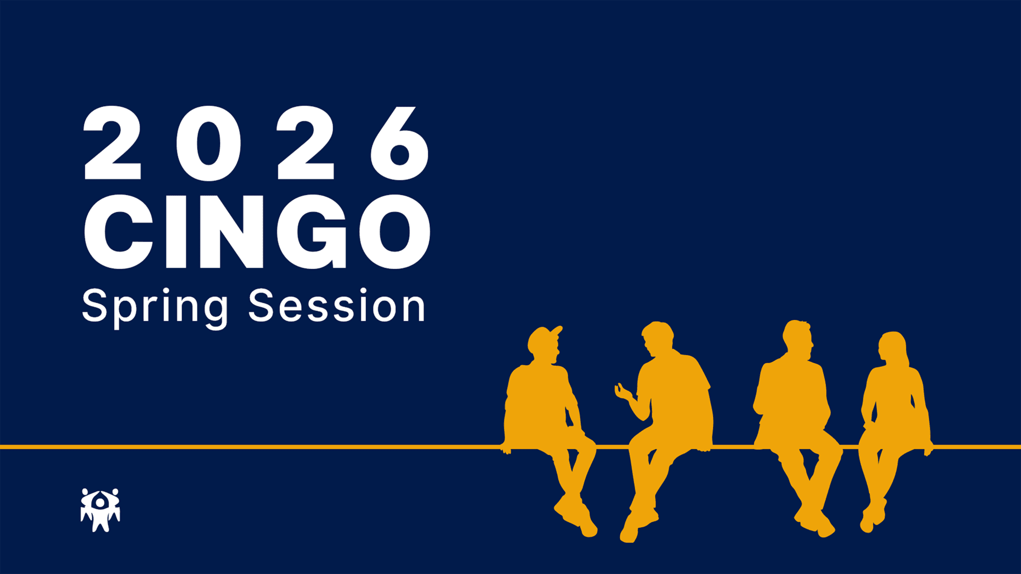Cover image for the 2026 CINGO Spring Session, with large white text on a dark blue background and four orange silhouettes seated on a horizontal line.
