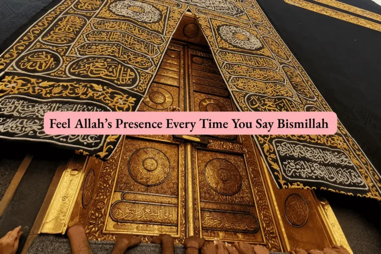Door of kaba with the names of Allah and the banner How to feel Allah's presence everytime you say Bismillah