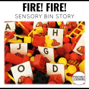 Fire! Fire! Sensory Bin Story
