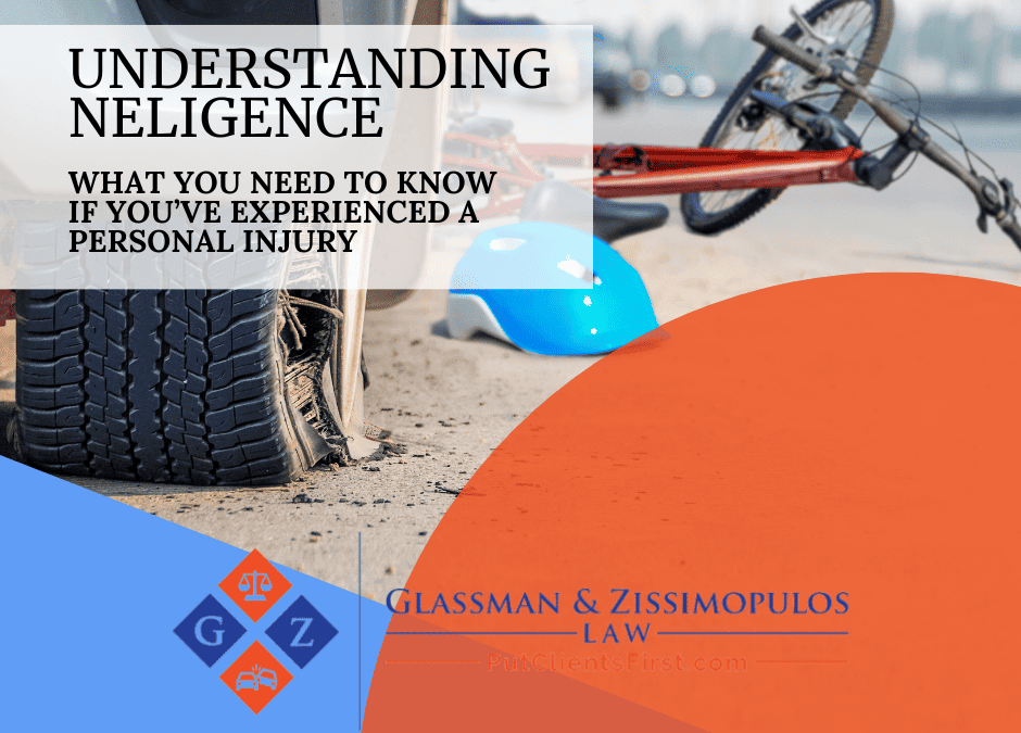 Understanding Negligence: What You Need to Know if You’ve Experienced a Personal Injury