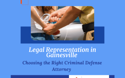 Legal Representation in Gainesville: Choosing the Right Criminal Defense Attorney