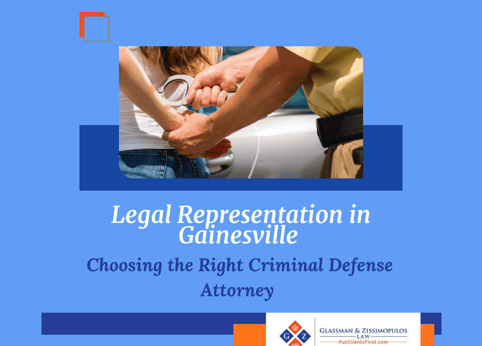 Legal Representation in Gainesville: Choosing the Right Criminal Defense Attorney