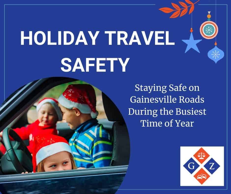 Holiday travel safety tips for Gainesville roads during busy holiday season, ensuring safe driving and family protection.