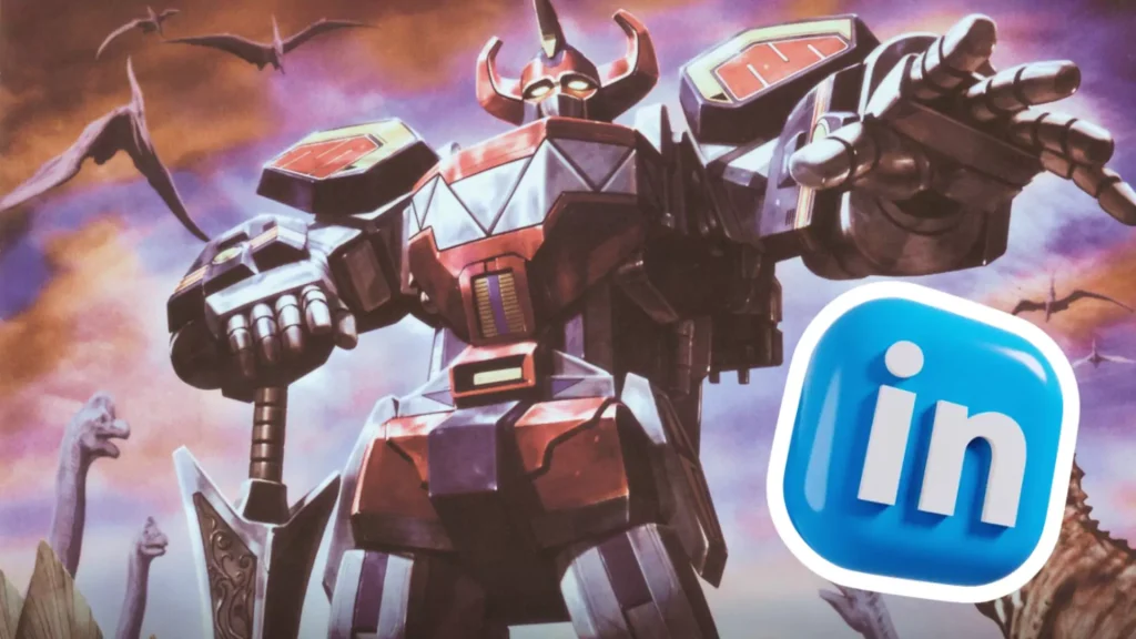 Sabia que seu Linkedin pode ser transformar em um Megazord? Veja 9 Dicas para deixar seu perfil na rede IMBATÍVEL!