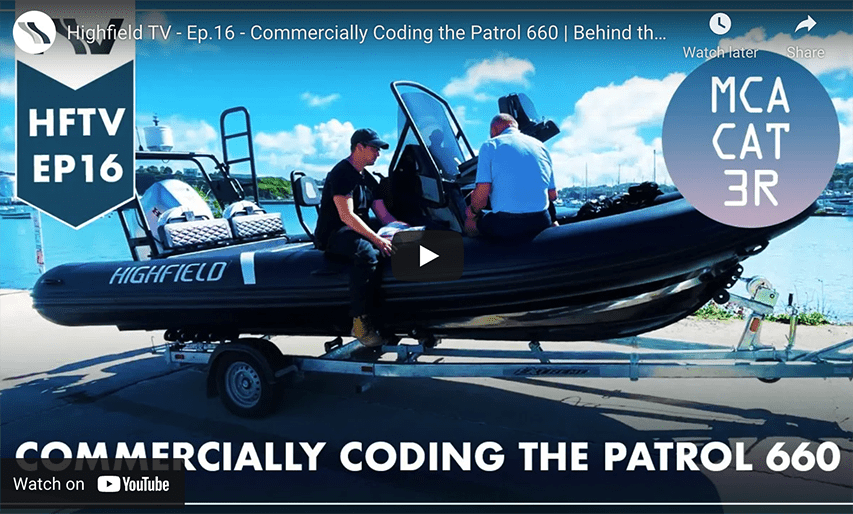 Highfield TV - Ep.16 - Coding the Patrol 660 RIB Highfield TV Ep.16 - Coding the Patrol 660 RIB @ RIBs ONLY - Home of the Rigid Inflatable Boat