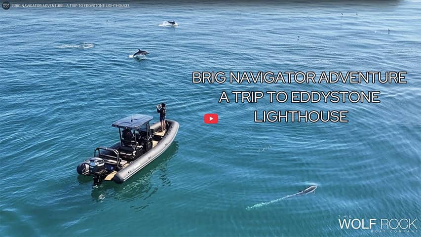 BRIG Navigator Adventure to Eddystone Lighthouse BRIG Navigator Adventure to Eddystone Lighthouse @ RIBs ONLY - Home of the Rigid Inflatable Boat