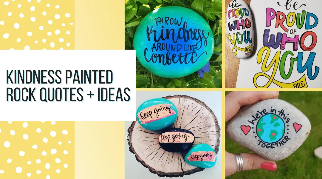 Easy Rock Painting Ideas That Will Keep You Busy All Year! 4 quotes on rocks