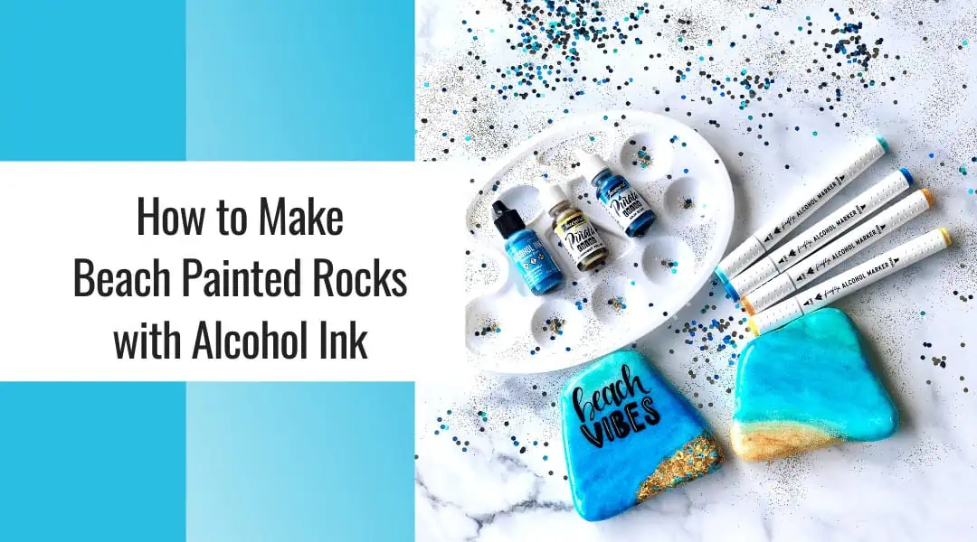 DIY Beach Painted Rocks with Glitter, Ink, and Good Vibes 3 beach painted rocks
