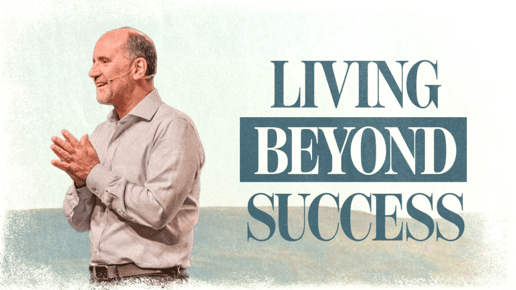Living Beyond Success