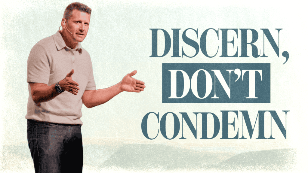 Discern Dont Condemn
