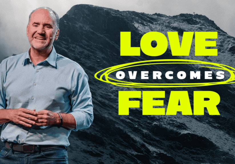 Love Overcomes Fear Faith over fear