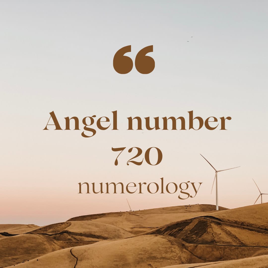 Angel Number 720 For Your Career, Love Life, and Relationships Image featuring rolling hills with wind turbines scattered in the distance under a soft pastel sky during sunset or sunrise. In the center of the image, the phrase "Angel number 720 numerology" is written in bold, elegant brown text, with a large quotation mark symbol above it. The scene exudes calmness and simplicity. Image used for the article angel number 720.