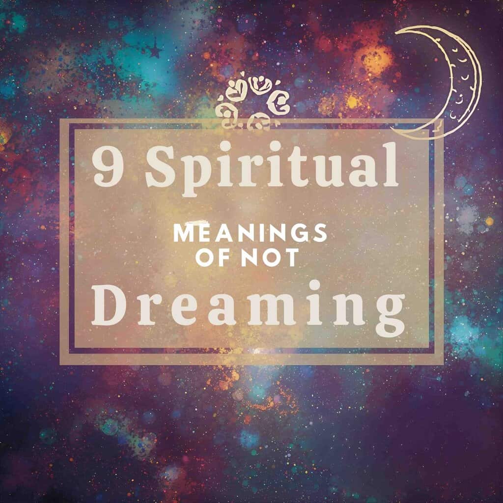 Why You Are Not Dreaming – 9 Spiritual Meanings to Understand This Pause