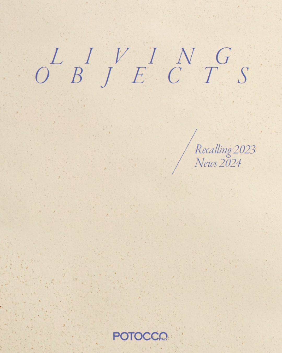 Potocco Living Objects Recalling 2023 News 2024 catalogue cover – Seasons of Living