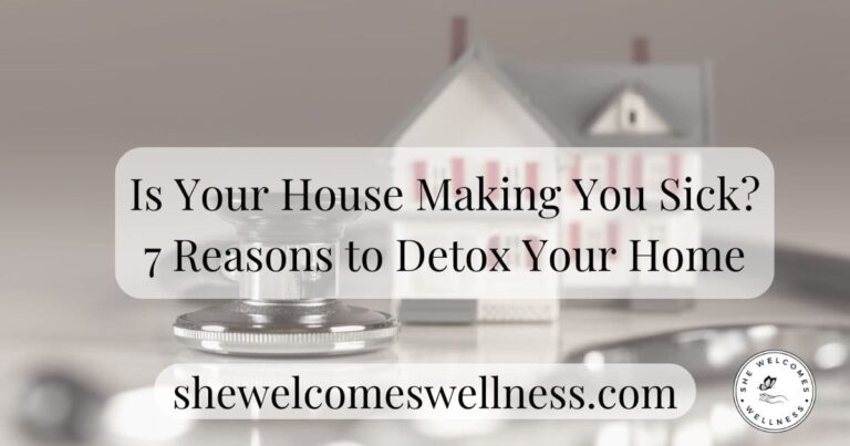 Text overlay on a blurred image of a stethoscope and toy house reads, "Is Your House Making You Sick? 7 Reasons to Detox Your Home"