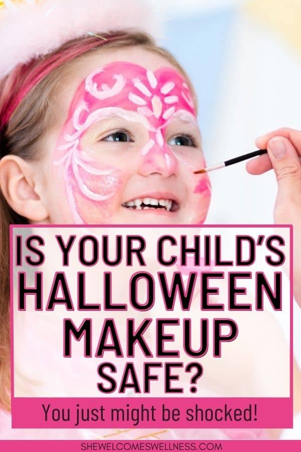Pinterest Pin-clickable:  young smiling girl having face makeup applied Text: Is Your Child's Halloween Makeup Safe? You just might be shocked!