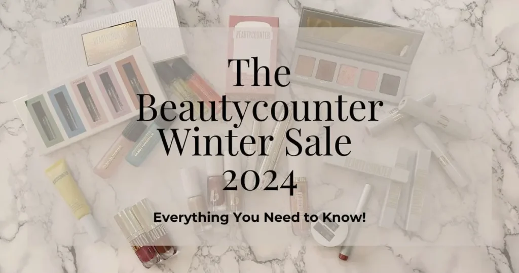 The Beautycounter Winter Sale: Everything You Need to Know text overlay on background of Beautycounter products