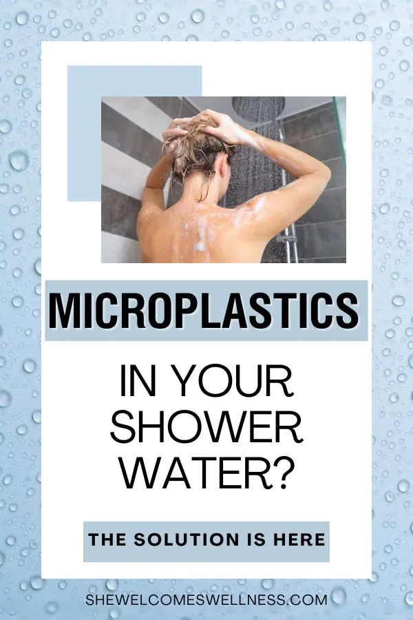 Pinterest Pin-clickable.  A woman showering with text overlay 'Microplastics in your shower water?' and a button reading 'The solution is here.' Blue tones and water droplets emphasize the theme of clean water.