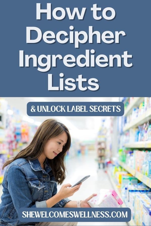 Woman in a denim jacket examines a product in a grocery store, holding a phone. Text reads "How to Decipher Ingredient Lists & Unlock Label Secrets."