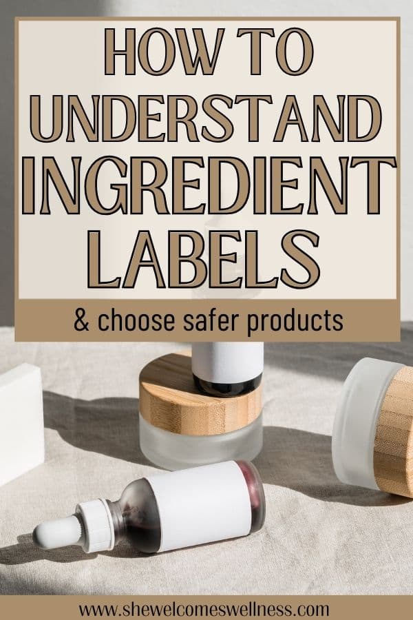 Guide on understanding ingredient labels with a focus on choosing safer products. Features minimalist skincare bottles on a light surface.