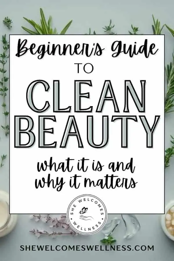 Text 'Beginner's Guide to Clean Beauty: what it is and why it matters' on a white background with herbs and natural items. Calm, informative tone.