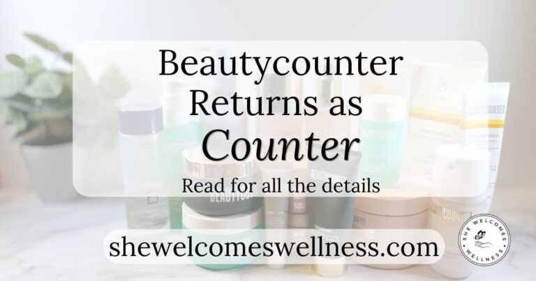 Text overlay on beauty products: 'Beautycounter Returns as Counter. Read for all the details,' with a potted plant and logo visible in the background. she welcomes wellness dot com and logo