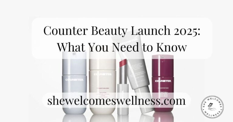 Promotional image for Counter Beauty Launch 2025, showing a variety of sleek, modern skincare products in pastel and neutral tones. Text reads: 'Counter Beauty Launch 2025: What You Need to Know,' and 'shewelcomeswellness.com.' The tone is clean and sophisticated.