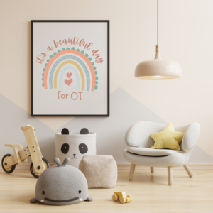 It's a Beautiful Day for OT Therapy Poster