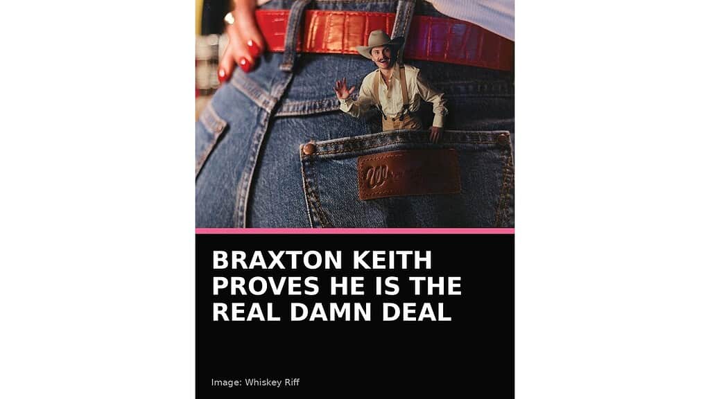 braxton keith proves he is the real damn deal wp featured