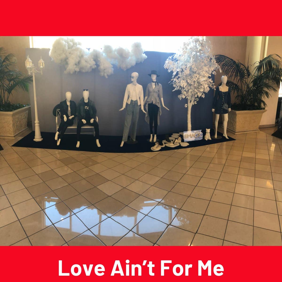 Love Ain't For Me