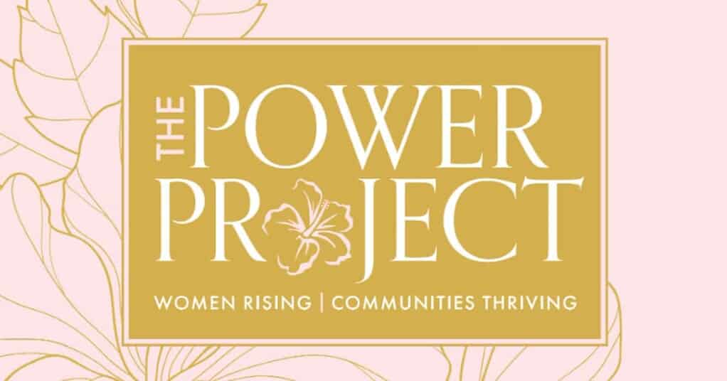 The Power Project: Women Rising, Communities Thriving