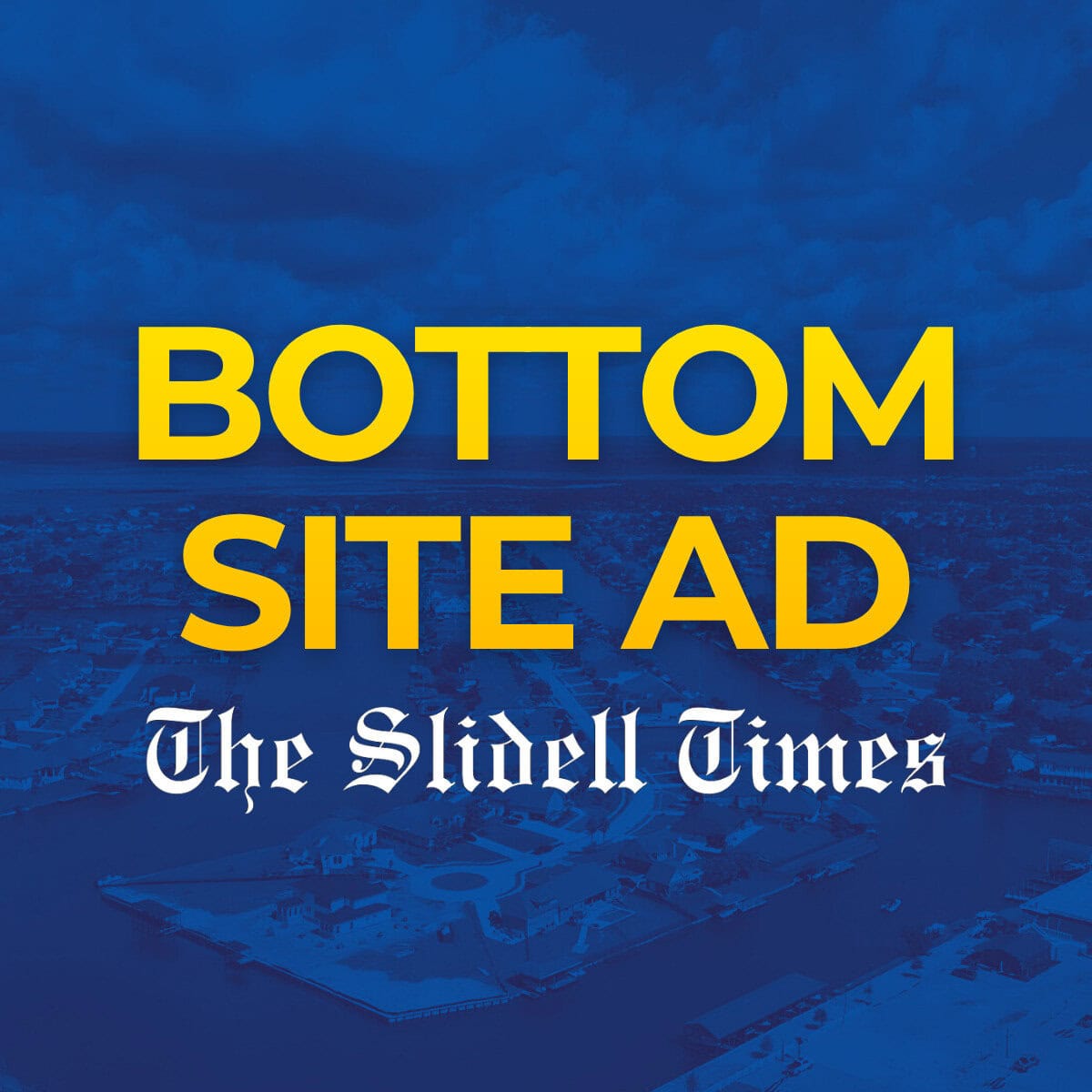 Bottom Page Advertisement on The Slidell Times