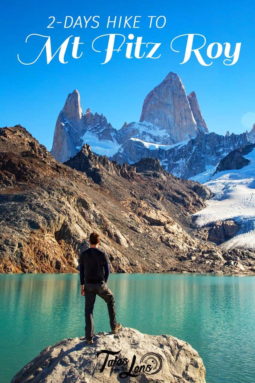 Pin It - The Famous Hiking And Climbing Town Of El Chalten Is Hidden Away In The Argentinian Andes. We Spent 4 Days Hiking And Seeing The Sunrise At Mount Fitz Roy. https://talesfromthelens.com/2017/08/31/el-chalten-mount-fitz-roy/