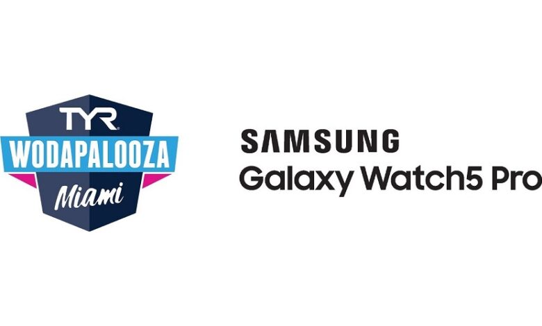TYR Wodapalooza and Samsung Electronics America announce partnership around the Galaxy Watch5 series
